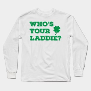 Who's Your Laddie? Long Sleeve T-Shirt